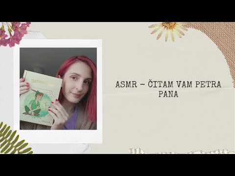 ASMR - Čitam vam Petra Pana 🌙