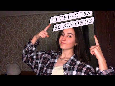 Asmr 60 triggers in 60 seconds/so fast asmr
