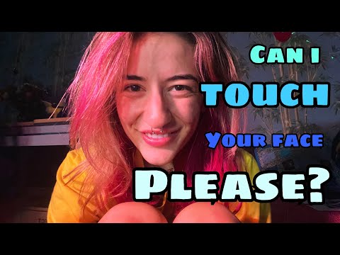[ASMR] obsessed girl examines & plays with ur FACE ( chaotic personal attention ) PLEASE!