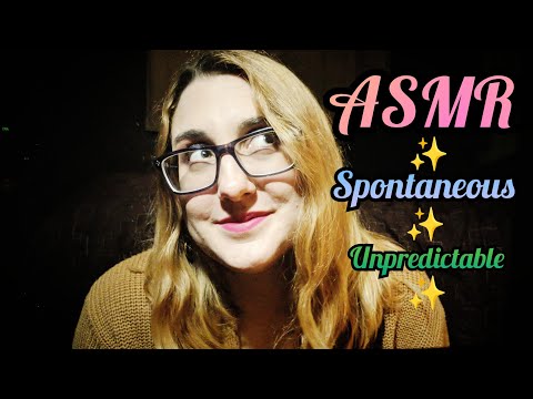 Just Let Me Give You Tingles! ok??! Spontaneous & Unpredictable ASMR Triggers (compilation)