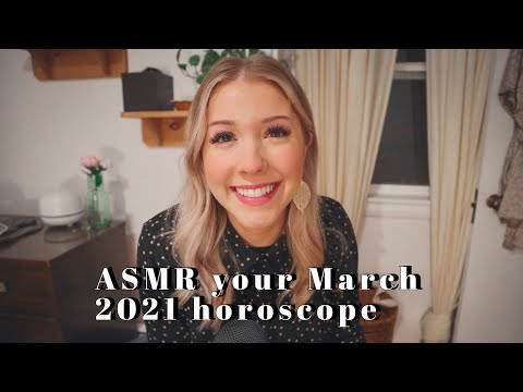ASMR your march 2021 horoscope