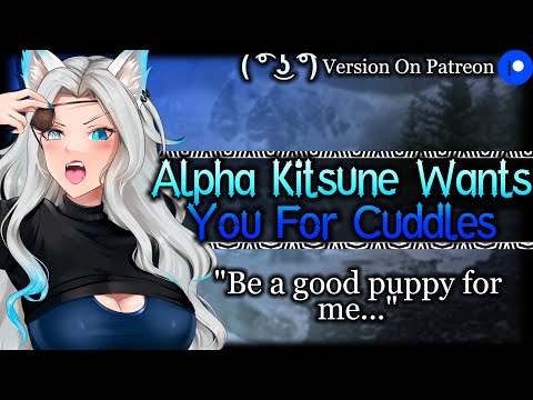 Alpha Kitsune Claims You As Mate For Cuddles [Dominant] [Mommy] | Monster Girl ASMR Roleplay /F4A/