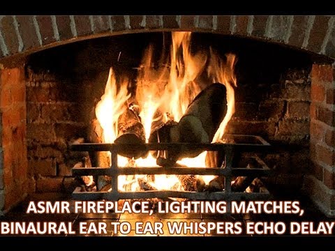 ASMR - Calming Fireplace Sounds Lighting Matches Ear to Ear Binaural Whispers Echo Delay