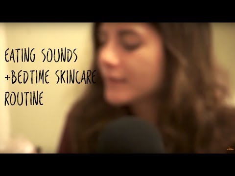ASMR Eating Mouth Sounds + My Skincare Routine