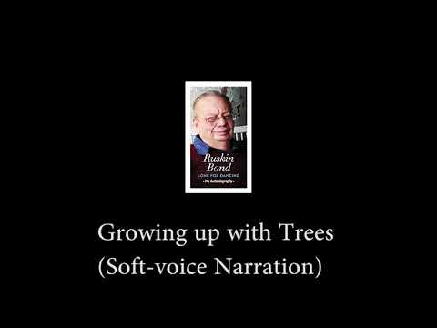 Ruskin Bond (Growing up with Trees) -Indian Accent Narration ASMR