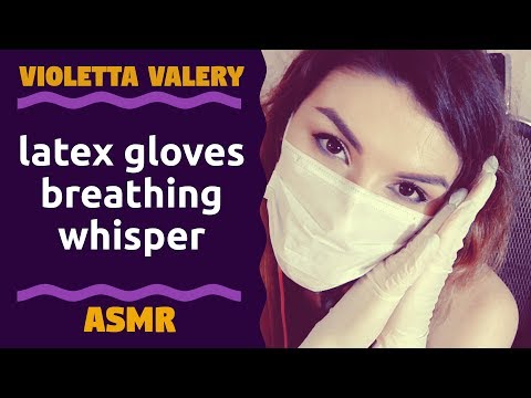 АСМР латексные перчатки, дыхание, шепот / Asmr latex gloves, breathing, whisper