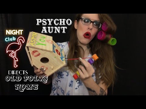 ASMR PSYCHO AUNT RP | TAKING OVER OLD FOLKS HOME | Making A Bird House, Painting, Soft Speaking