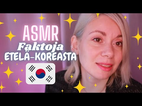 ASMR SUOMI  🇰🇷 16 faktaa Etelä Koreasta