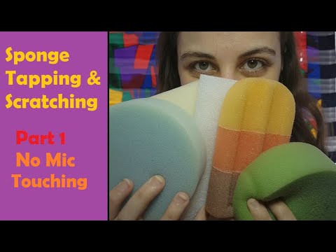 AMSR Sponge Sounds |Tapping & Scratching on Various Sponges - Part 1| - No Mic Touching, No Talking