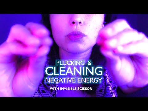 ASMR PLUCKING NEGATIVE ENERGY WITH INVISIBLE SCISSOR, ASMR CLEANING ENERGY, ASMR HAND MOVEMENTS