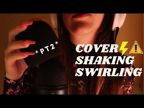 ASMR - MIC COVER SHAKING AND SWIRLING (part 2) 🤤
