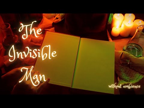ASMR - The Invisible Man - Unintelligible/Inaudible Whispered Reading (WITHOUT ambient sounds)