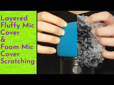 ASMR Layered Fluffy Mic & Foam Mic Cover Scratching - No Talking, Intense Background ASMR
