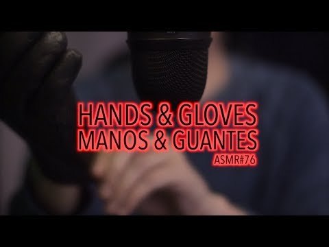 [ASMR] HANDS & GLOVES / MANOS & GUANTES
