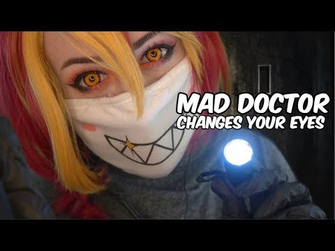 ASMR Mad Doctor Changes Your Eyes