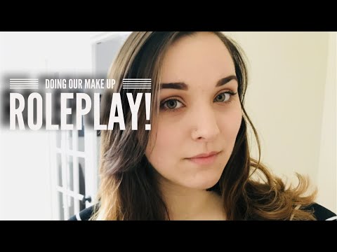 ASMR Doing My Make Up and YOURS! Roleplay