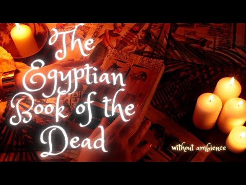 ASMR - The Egyptian Book of The Dead - Unintelligible Whispered Reading (WITHOUT ambient sounds)