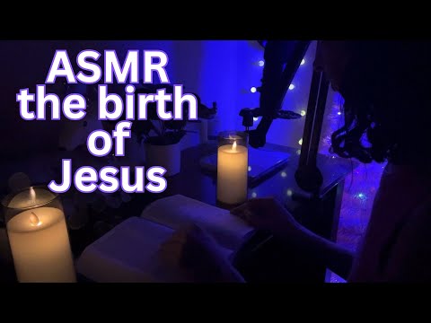 ASMR The Birth Of Jesus [wood crackling] Matthew & Luke-Christian ASMR