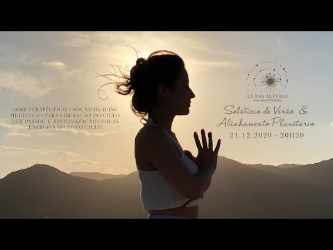 ASMR AO VIVO: Meditação do Solstício de Verão + Alinhamento Planetário 🌞 Sound Healing e Conversa