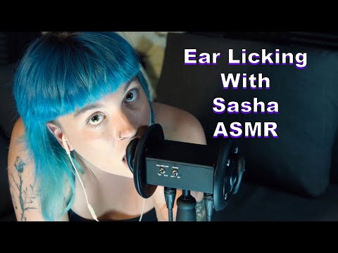 Ear Licking ASMR W/Sasha ASMR - Stimulating Stress Relieving Mouth Sounds ASMR - The ASMR Collection