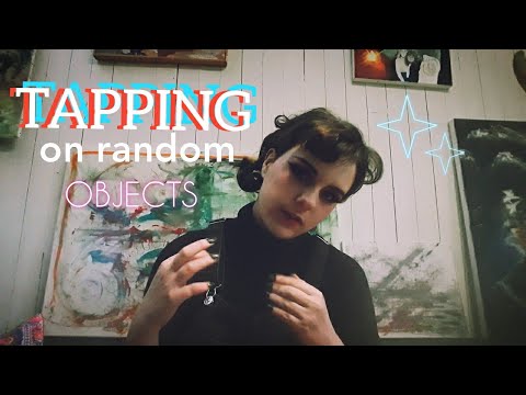[ ASMR ] - Tapping on Random Objects