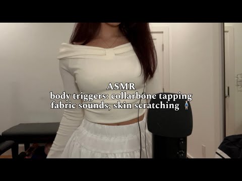 ASMR Body Triggers: Collarbone Tapping, Fabric Sounds, Skin Scratching/Tummy Tapping +MORE 🧍🏻‍♀️✨
