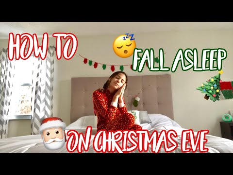 How to Fall Asleep on Christmas Eve!!!😴