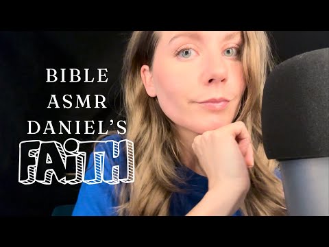 Christian ASMR | Daniel's Faithfulness and Favor | Chapters 1-2