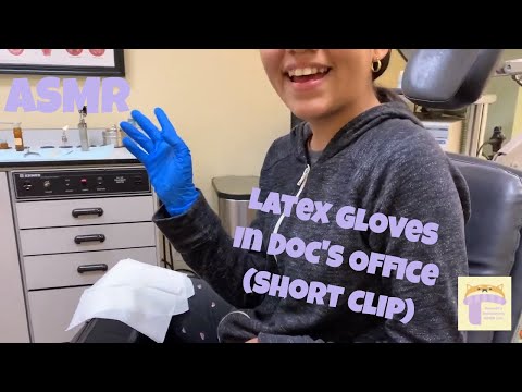 ASMR- Short Clip Latex gloves in the Doctors office