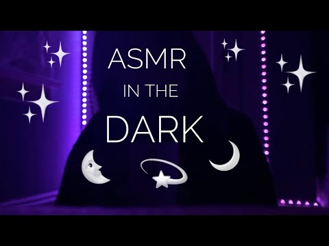 ASMR In The Dark For Sleep and Relaxation✨🌛 (assorted triggers and whisper ramble)