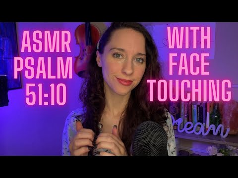 ASMR Let Me Put You To Sleep w/ Psalm 51:10 w/ Face Touching & Nail Sounds-Christian ASMR
