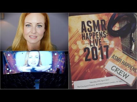 ✨ ASMR Happens Live 2017 London | Vlog & Footage ✨
