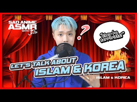 korean boy talks about islam العلاقة بين المسلمين وكوريا | ASMR | muslims in korea