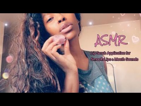 ASMR | Lip Scrub Application Soft Smooth Lips & mouth sounds 💕