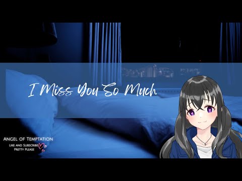 [Girlfriend ASMR]I Can't Wait Until You Come Home[Missing you][Flirty][Bedtime]