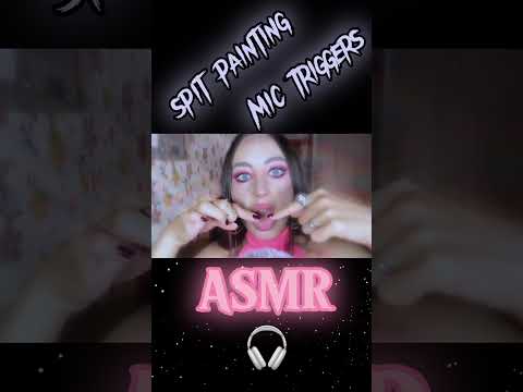ASMR Spit painting vs Mic Triggers {wet sounds, mic pumping} #shorts #asmr #tingles #triggers #relax