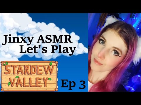 ASMR | Let's Play Stardew Valley! (Ep 3) | Jinxy ASMR