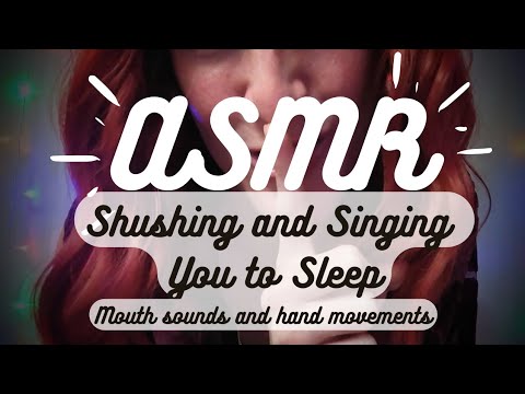 ASMR | Shushing and Singing you to Sleep (sh mouth sounds and hand movements) 😴