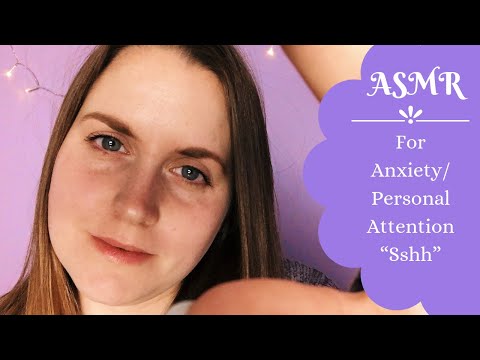 ASMR Comforting You Through Anxiety|Ssh|Personal Attention|Hand Movements