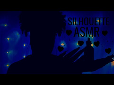 SILHOUETTE ASMR TRIGGERS TO GIVE YOU SOOO MANY TINGLES ♡✨