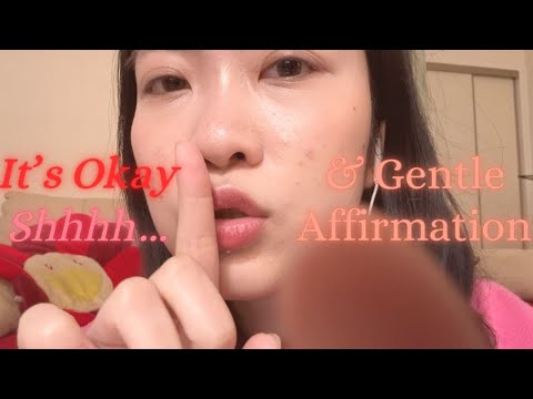 ASMR Repeating "Shhh" "It's Okay" + Gentle Affirmation🤍