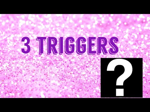 ASMR- 3 triggers