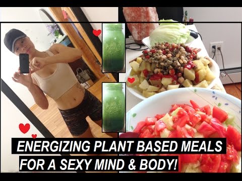 ENERGIZING PLANT BASED MEALS FOR A SEXY MIND & BODY!
