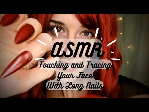 ASMR | Touching and Tracing Your Face with Long Nails (no talking) 💅