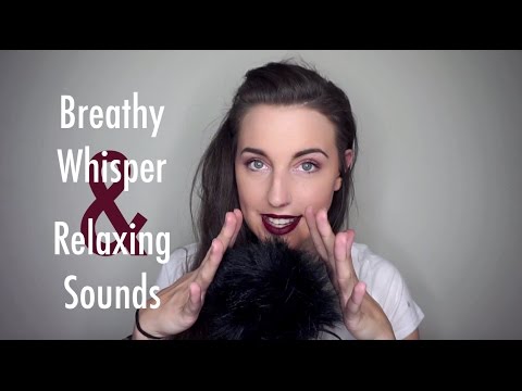 ASMR Breathy Whispers & Relaxing Sounds