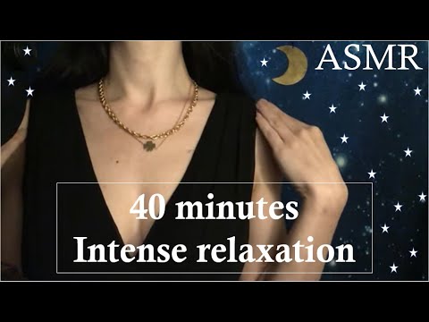 ASMR * 40 minutes * intense relaxation