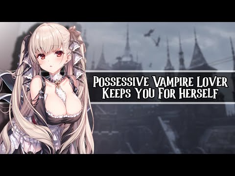 Possessive Vampire Lover Keeps You //F4A//[Jealous]