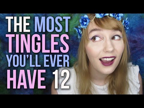 ASMR The MOST Tingles YOU'LL EVER Have 12! (Or Fight Me)