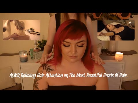 ASMR Over Two Hours of Soft Spoken Relaxing Hair Attention | Brushing, Combing, Scalp Massage & More