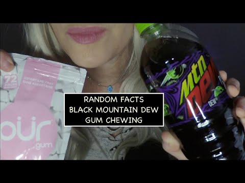 ASMR Gum chewing, RANDOM FACTS, Trying Mountain Dew Black | Whispered Ramble
